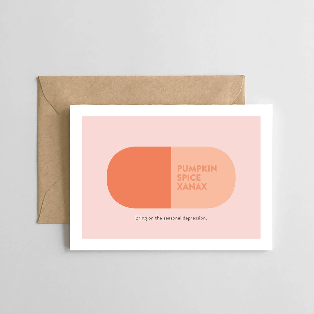 Pumpkin Spice Xanax - Pandemic - Fall Card