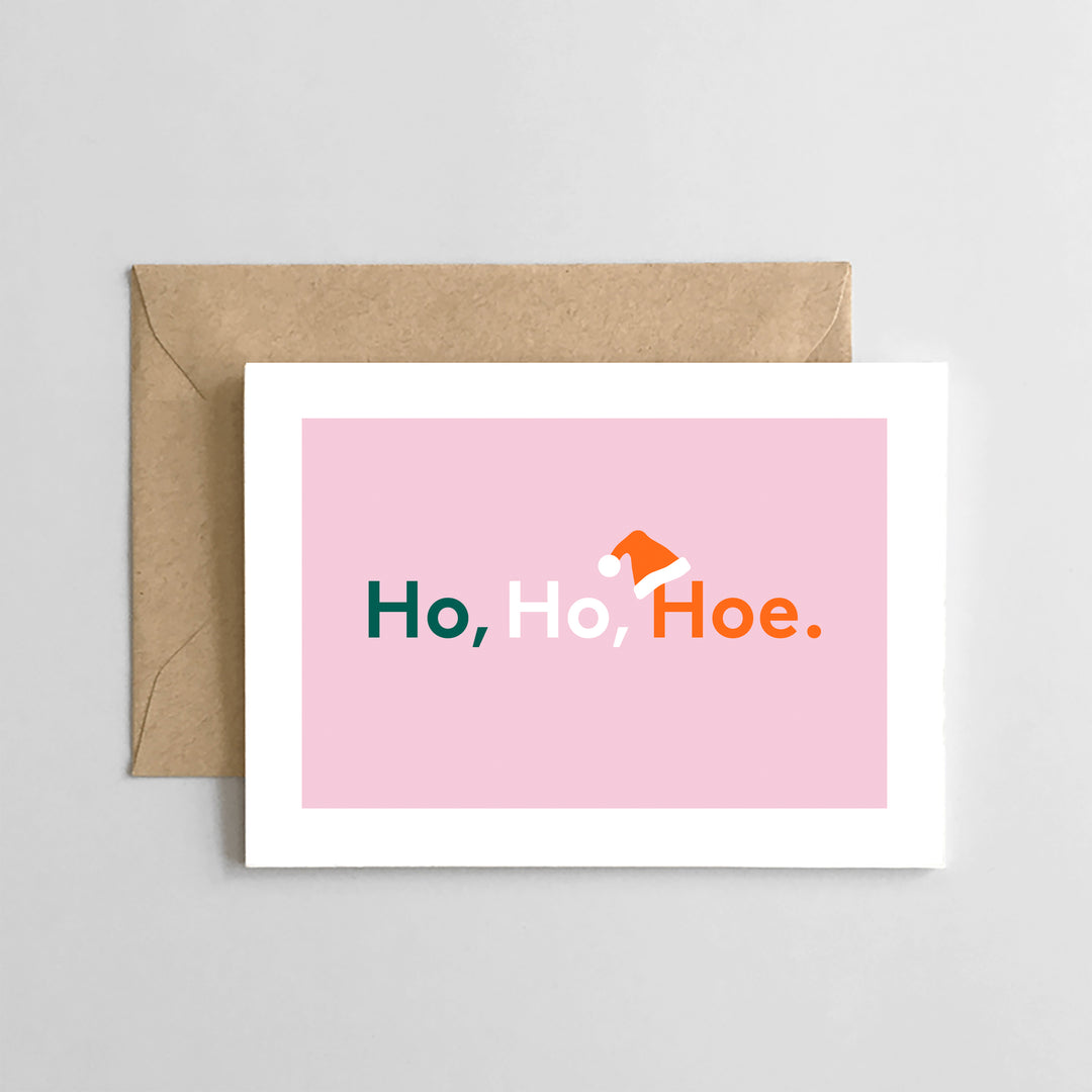 Ho, Ho, Hoe.